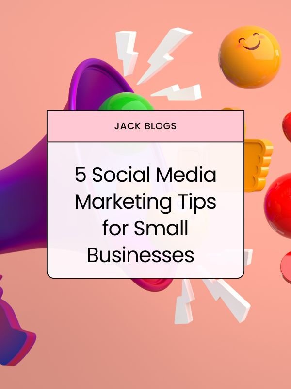 5 Social media Marketing tips for a small business - Brander's Jack